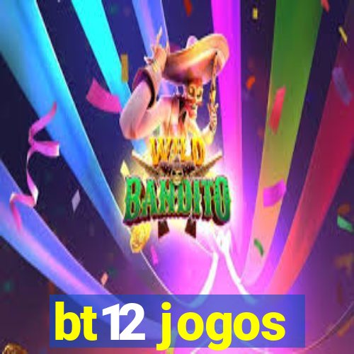 bt12 jogos